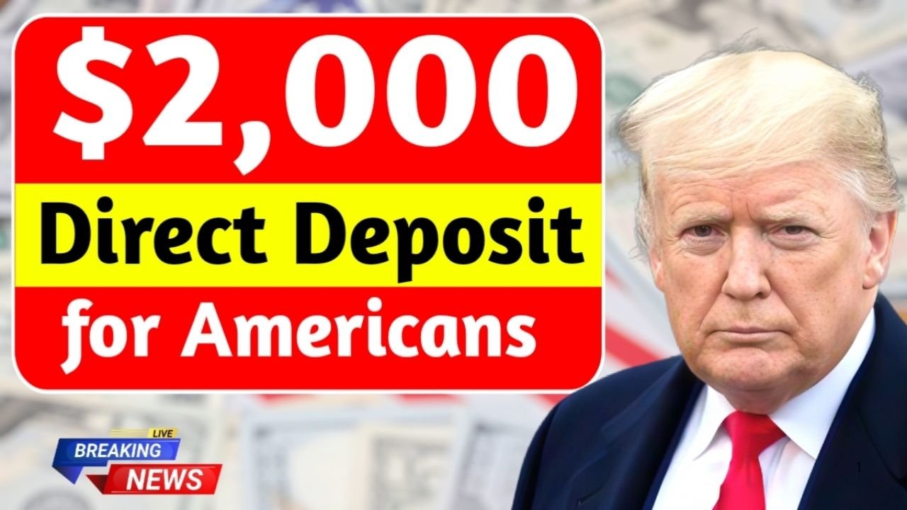 $2,000 Direct Deposit for Americans in November 2025: Eligibility, Payment Schedule & Latest Updates