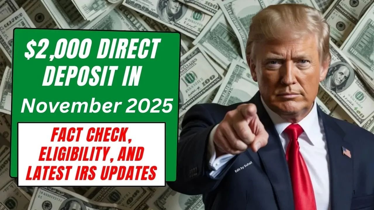 $2,000 Direct Deposit for U.S. Citizens in November 2025: Eligibility, Payment Dates & IRS Instructions